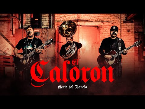 El Caloron - Gente del Rancho [Video Oficial]