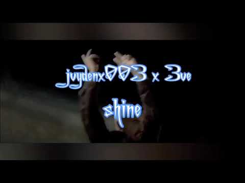 jvydenx003 x 3ve - shine (prod. by facy)