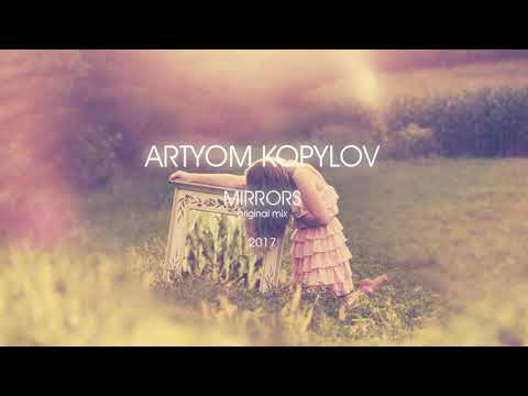 Artyom Kopylov - Mirrors (preview cut)
