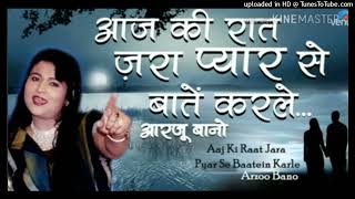 Download lagu Arzoo Bano)Aaj ki Raat Zara pyaar se sad songs mp3