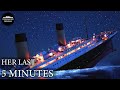 Final Plunge Titanic S HORRIFYING Last 5 Minutes