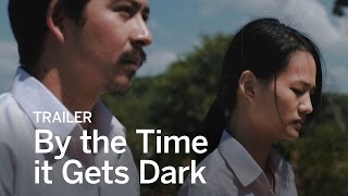 BY THE TIME IT GETS DARK Trailer | Festival 2016