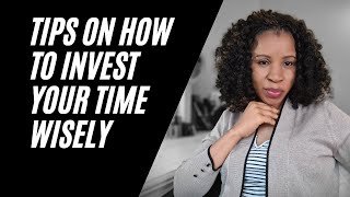 TIPS ON HOW TO INVEST YOUR TIME WISELY. Pt.1   PRIORITIZE