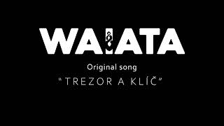 Video WAIATA -  Trezor a klíč (Official Audio)