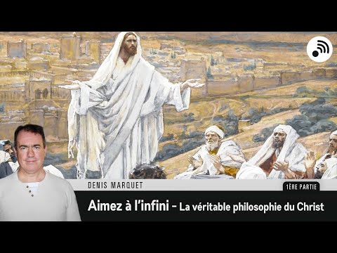 Quantic Planète : "Aimez à l'infini" - Denis Marquet - Partie 1