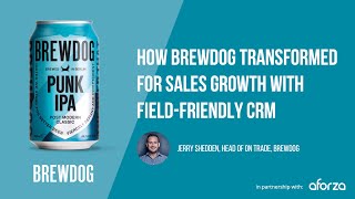 How BrewDog Transformed For Sales Growth With Field-Friendly CRM