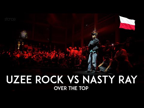 Uzee Rock vs Nasty Ray 🔥 // OVER THE TOP // stance - Gdnask, Poland 2021