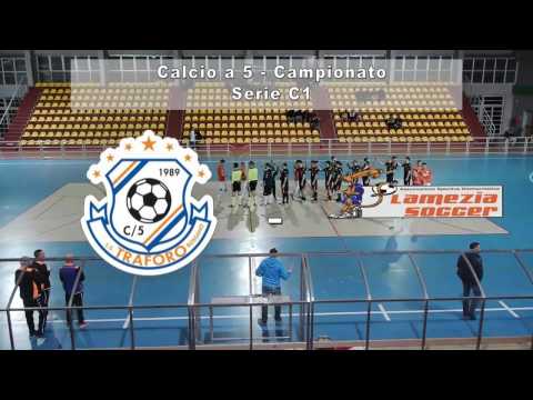 Sintesi :Campionato Serie C1 2016/2017 (Calcio A5) Ls Traforo -Lamezia Soccer