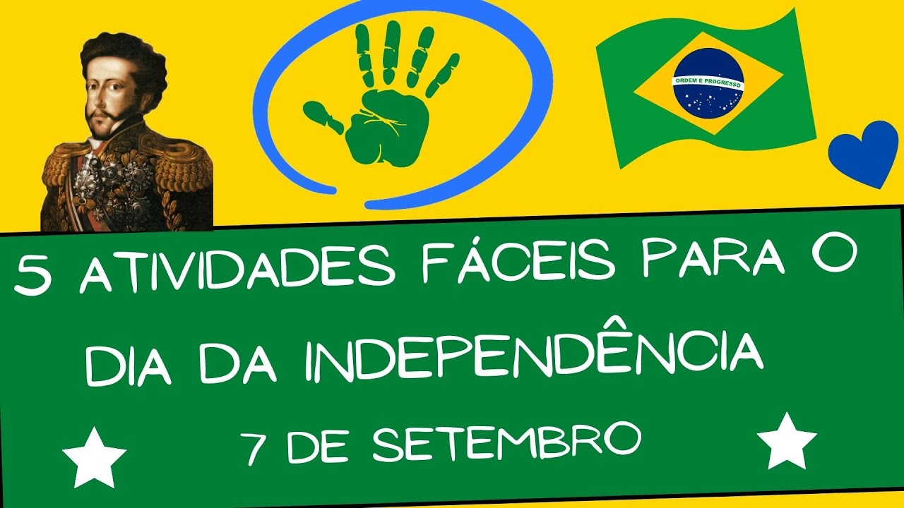 ✔5 Dicas de Atividades Fáceis para o Dia da Independência|7 de Setembro| Educação Infantil⭕