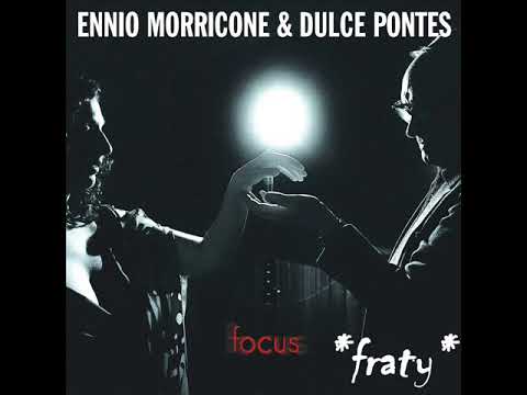 Ennio Morricone & Dulce Pontes - A Rose among thorns