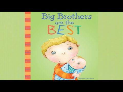 Big Brothers Are The Best by Fran Manushkin | A Story of Becoming A Big Brother | Read With Me