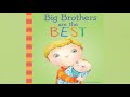 Big Brothers Are The Best by Fran Manushkin | A Story of Becoming A Big Brother | Read With Me