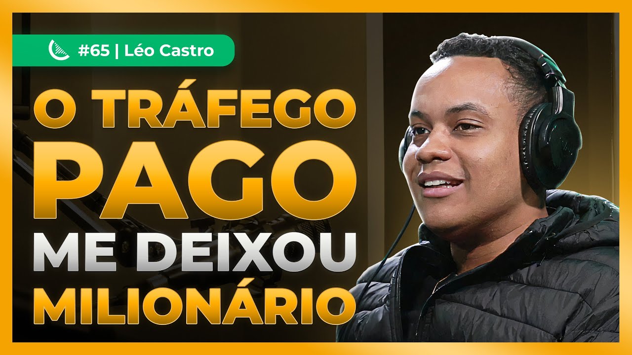 As Estratégias De Tráfego Pago Que Me Fizeram Ganhar Dinheiro De Verdade | Léo Castro - Kiwicast #66