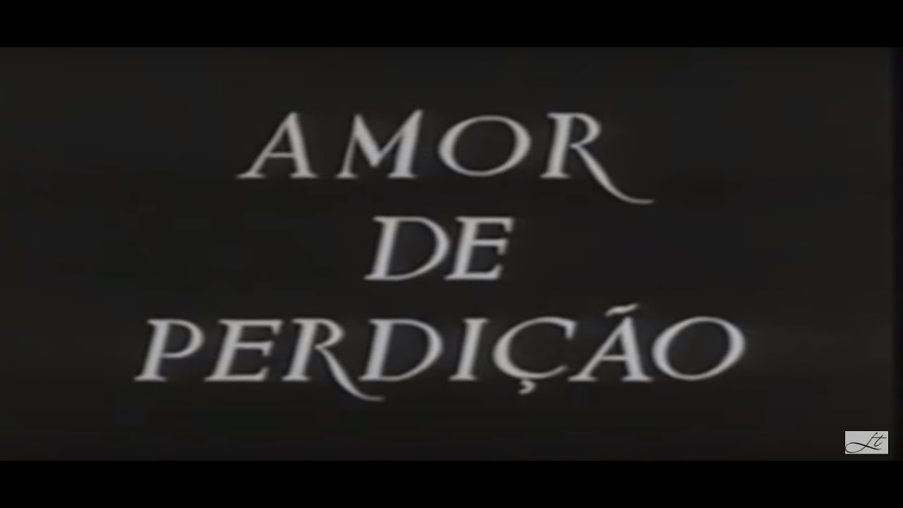 Resumo Amor de Perdição - cenas do filme original