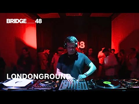 LONDONGROUND DJ set │ Bridge_48 [LIVE]
