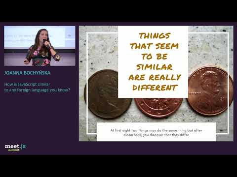 Joanna Bochyńska — How is JavaScript similar to any foreign language you know — meet.js Summit 2018
