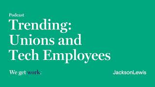 The Unlikely Marriage of Unions and Tech Employees