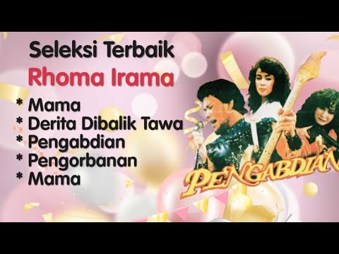 Rhoma Irama - Pengabdian - Mama - Pengorbanan - Derita Dibalik Tawa