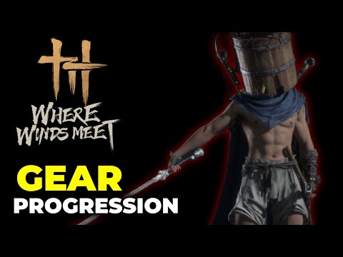 How to Upgrade Gear in Where Winds Meet (Beginner’s Progression Guide)