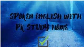 NeW journey  oF PK STUDY HOME #learnenglishfluently #spokenenglish
