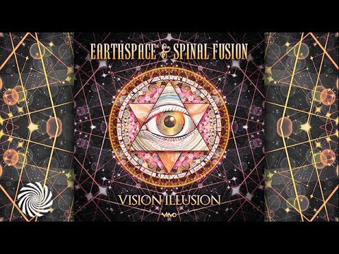Earthspace & Spinal Fusion - Vision Illusion