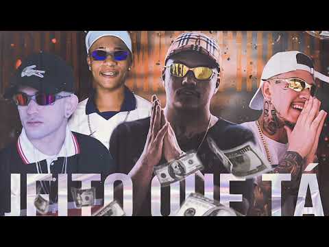 Mc's Higão, Diniz Sp, Duzin7, JLK - Jeito que Tá (DJ DaOoeste) TrapFunk