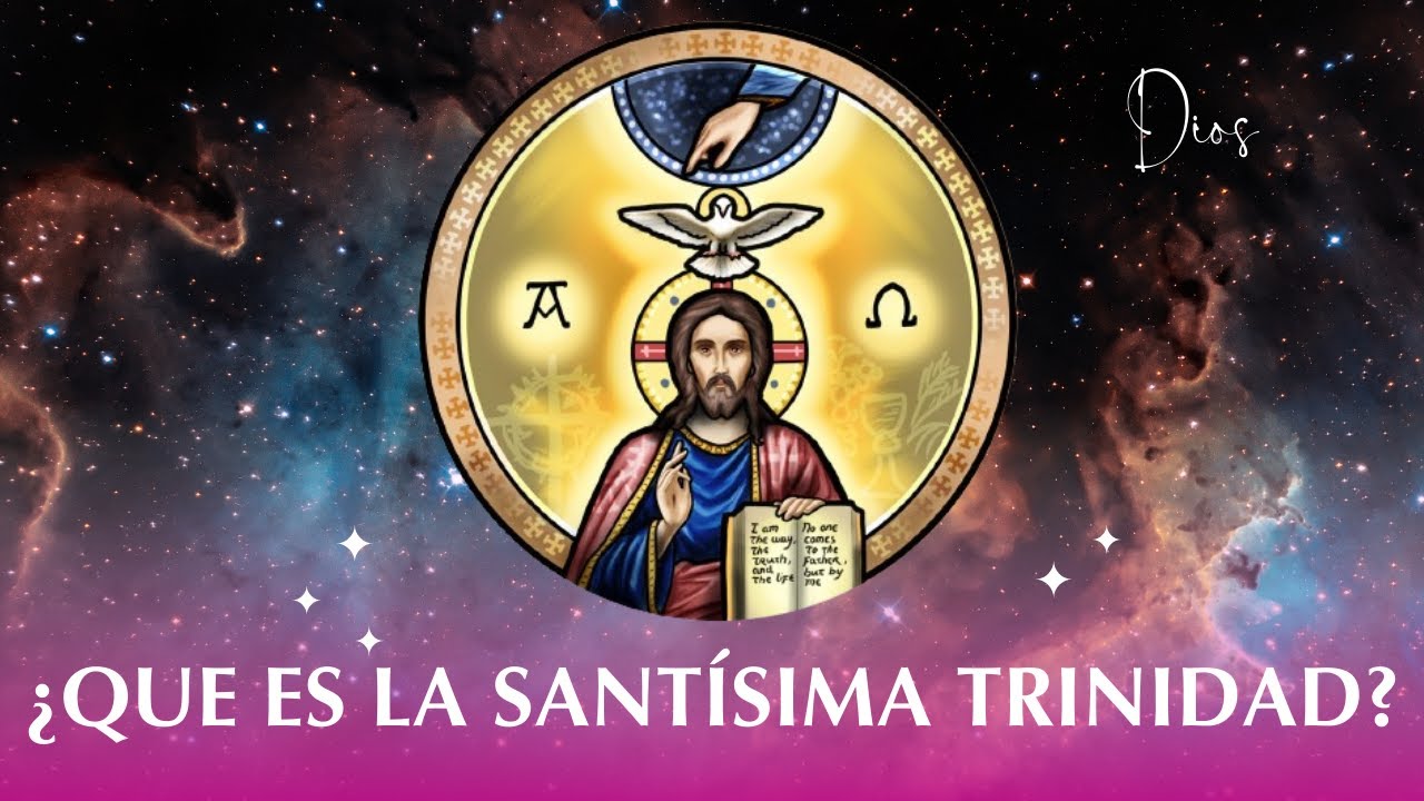 La SANTISÍMA TRINIDAD ¿qué es?