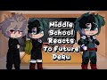 Aldera Junior High Reacts To Future Deku MHA Part 1 1 Read Desc Warnings In Video