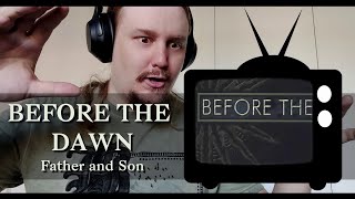 Laulunopettaja reagoi: Before The Dawn - Father and Son