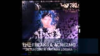 Download lagu The Freaks Feat AgnezMo - Jatuh Cinta Tak Ada Logika mp3