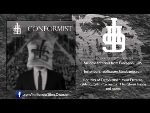 I'm Honour, She's Disaster - Conformist