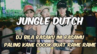 Download lagu DJ BILA RASAKU INI RASAMU NEW PALING KANE JUNGLE DUTCH TERBARU 2025  mp3