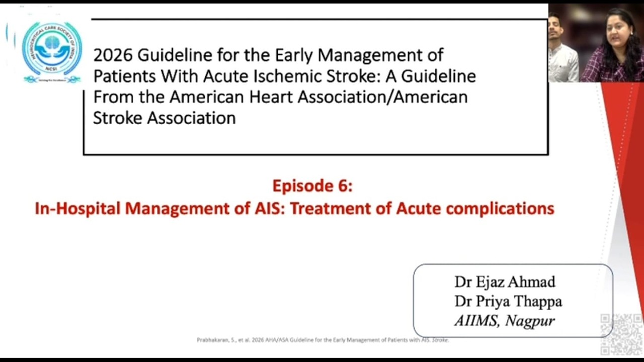 Stroke Guidelines 2026 Episode 6 : Brain Under Siege: Tackling Edema & Infarction