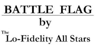 Lo Fidelity All Stars - Battle Flag (f. Pigeonhead)