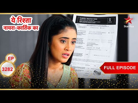 Naira learns the truth! | Full Ep. 3282 | Yeh Rishta Kya Kehlata Hai