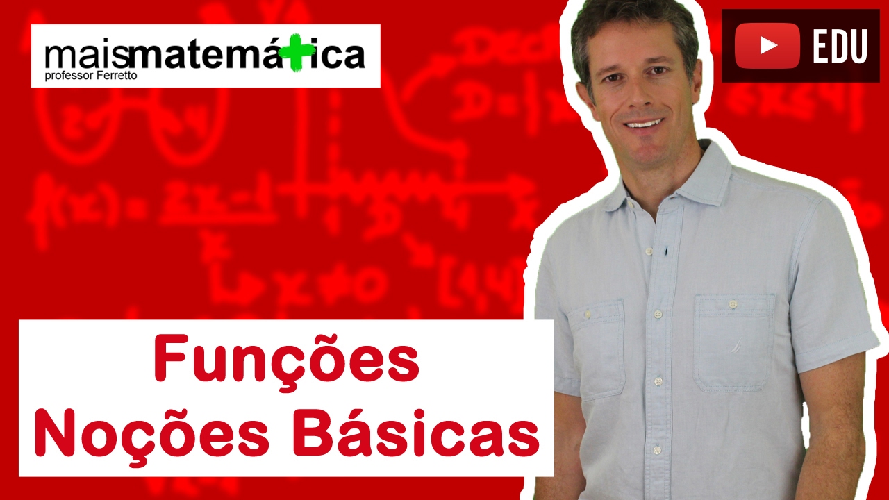 Funções: Noções Básicas (Aula 1 de 15)