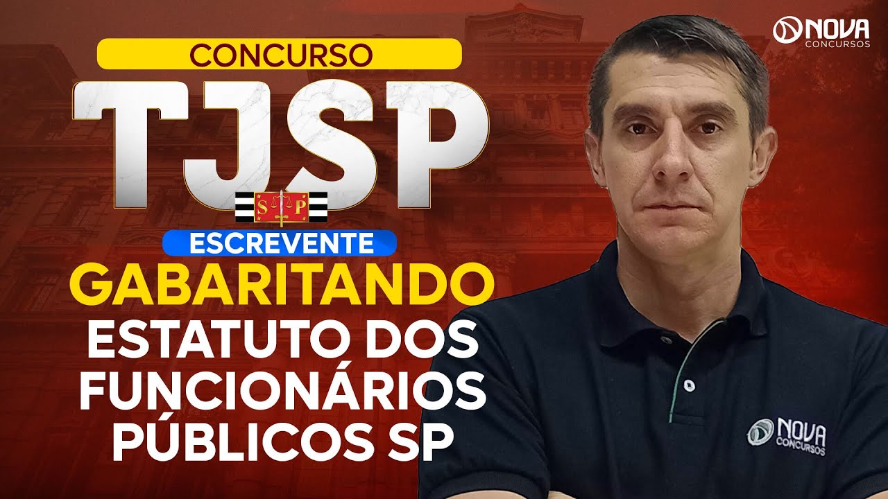 Concurso Escrevente TJSP 2024: Questões Estatuto dos Funcionários Públicos SP