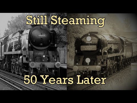34052 Lord Dowding & 35028 Clan Line 50 Years On From 'The End' 1967 -2017