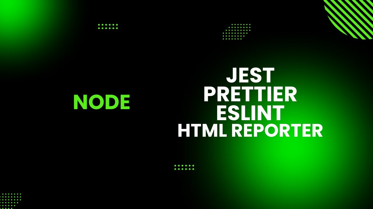 Node JS  Development: Tests, Code Coverage & Formatting