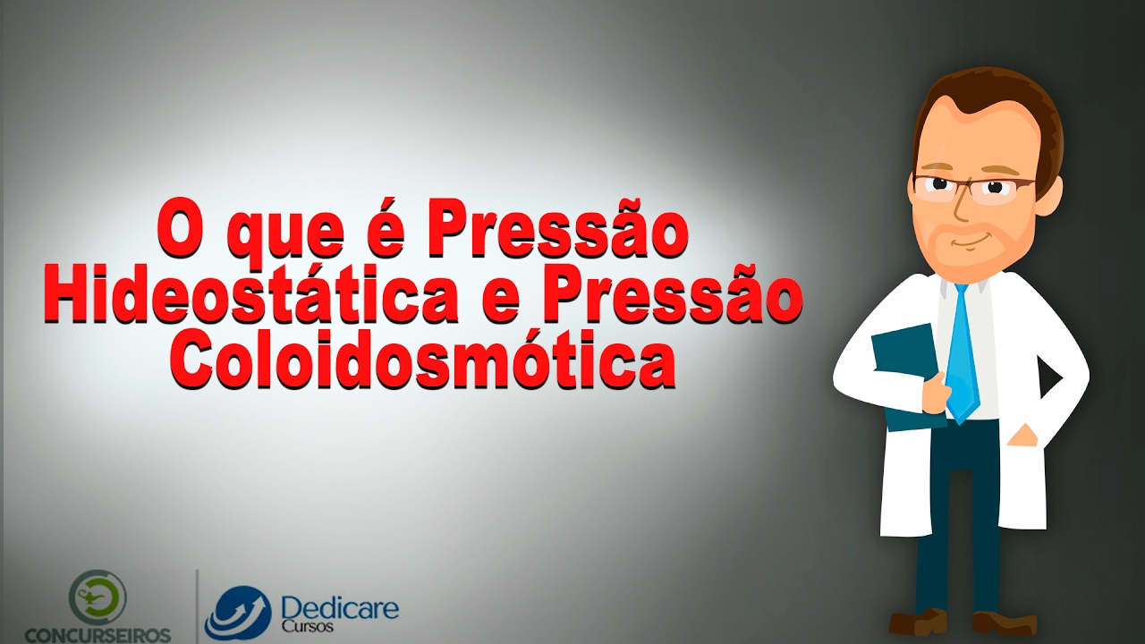 O que é Pressão Hidrostática e Pressão Coloidosmótica