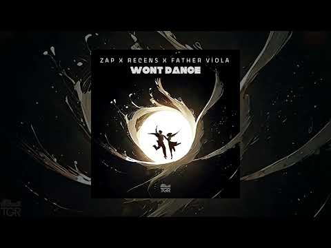 ZAP, Recens, Father Viola - Won't Dance [Official Audio]