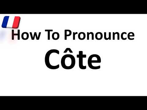 How to Pronounce Côte? (French for Slope, Coast & Ribs)