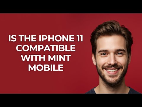 Is The Iphone 11 Compatible With Mint Mobile Guide