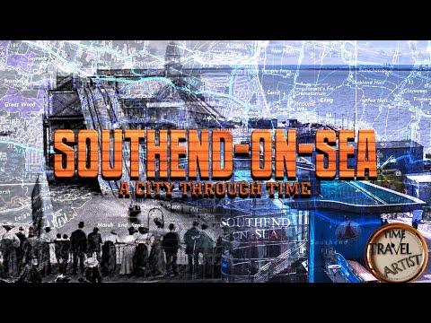 Southend-on-sea: A City Through Time