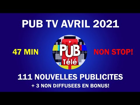 Pub / Spot TV mois Avril 2021 France - 111 nouvelles publicités + 3 bonus : 47min !