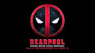 Deadpool - Maximum Effort - Tom Holkenborg aka Junkie XL - 02 (OST)