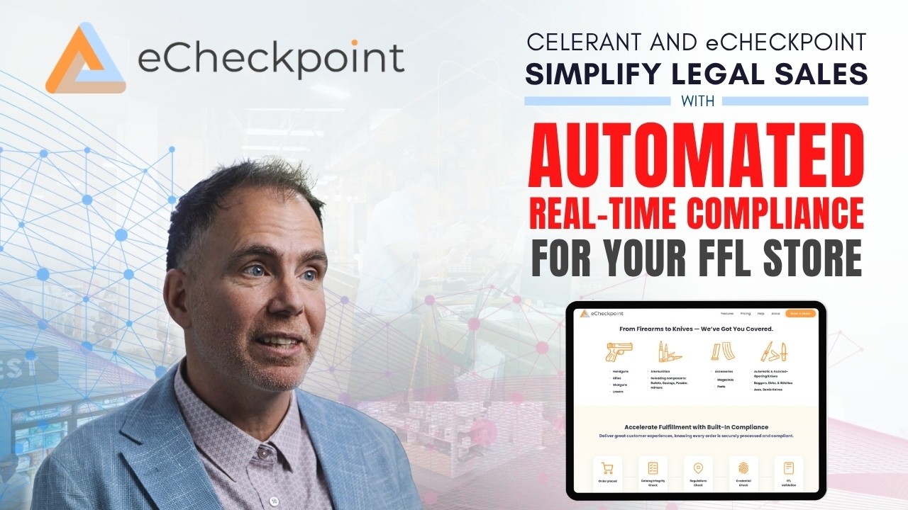 Celerant and eCheckpoint Automate Compliance to Protect FFL Businesses(Review)