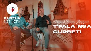 Agim & Burim Llapqeva - T' Fala Nga Gurbeti