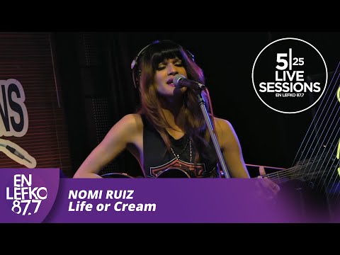 525 Live Sessions : Nomi Ruiz - Life or Cream | EnLefko 87.7