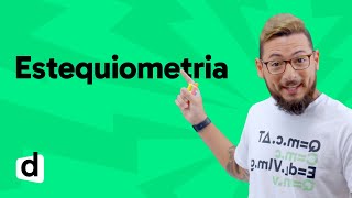 REVISÃO ENEM | QUÍMICA: ESTEQUIOMETRIA | ESQUENTA ENEM | DESCOMPLICA